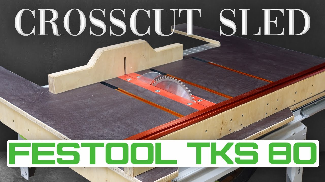 WORLD'S FIRST Festool TKS 80 CROSSCUT SLED!? - Part 1: Sliding Mechanism