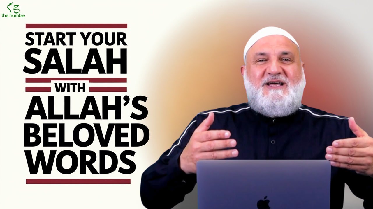 Start Your Salah with Allah&rsquo;s Beloved Words | Ustadh Mohamad Baajour
