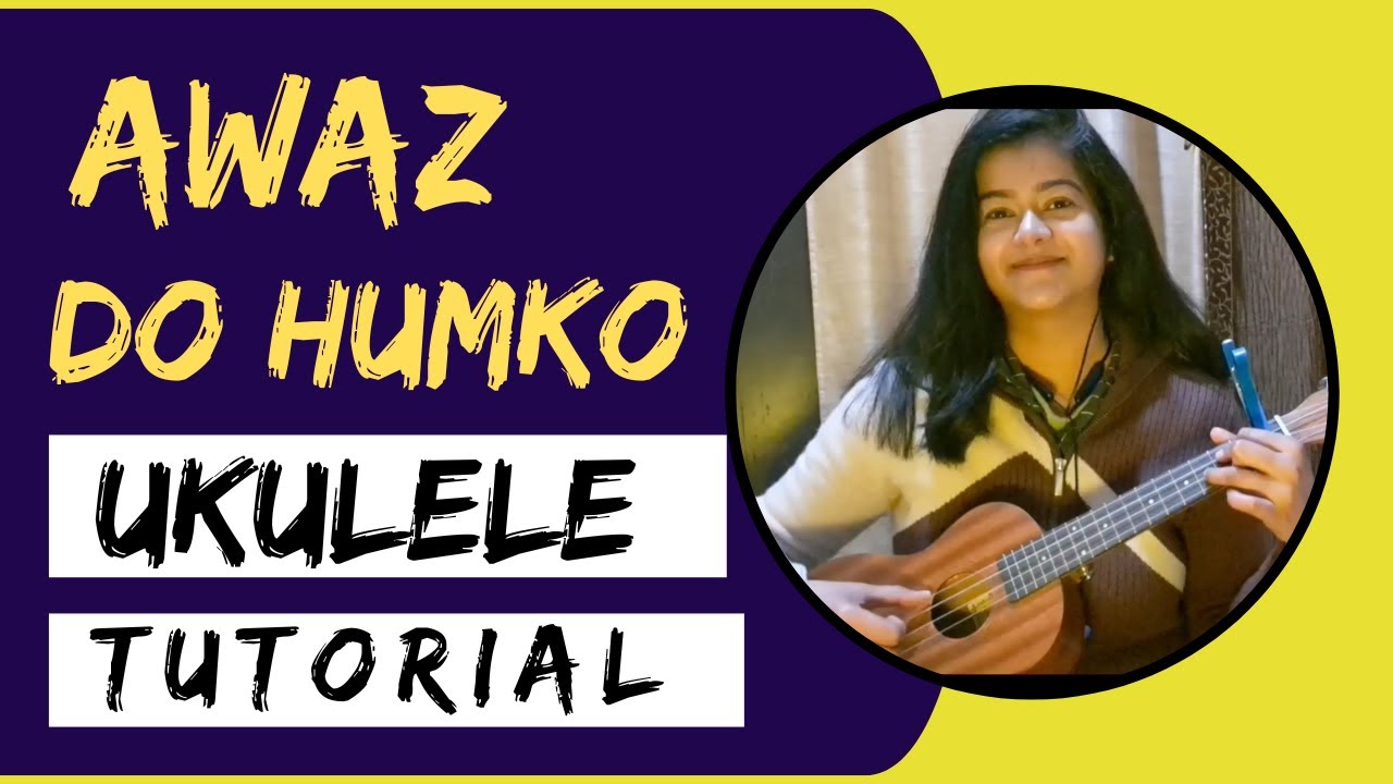 Awaz do humko Ukulele Tutorial | only 3 chords | Tanya Ukulele