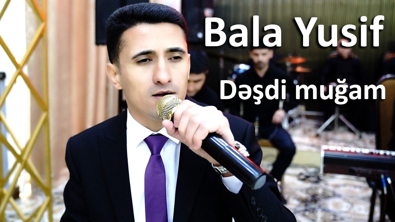 Bala Yusif - Desdi mugam (Yar)