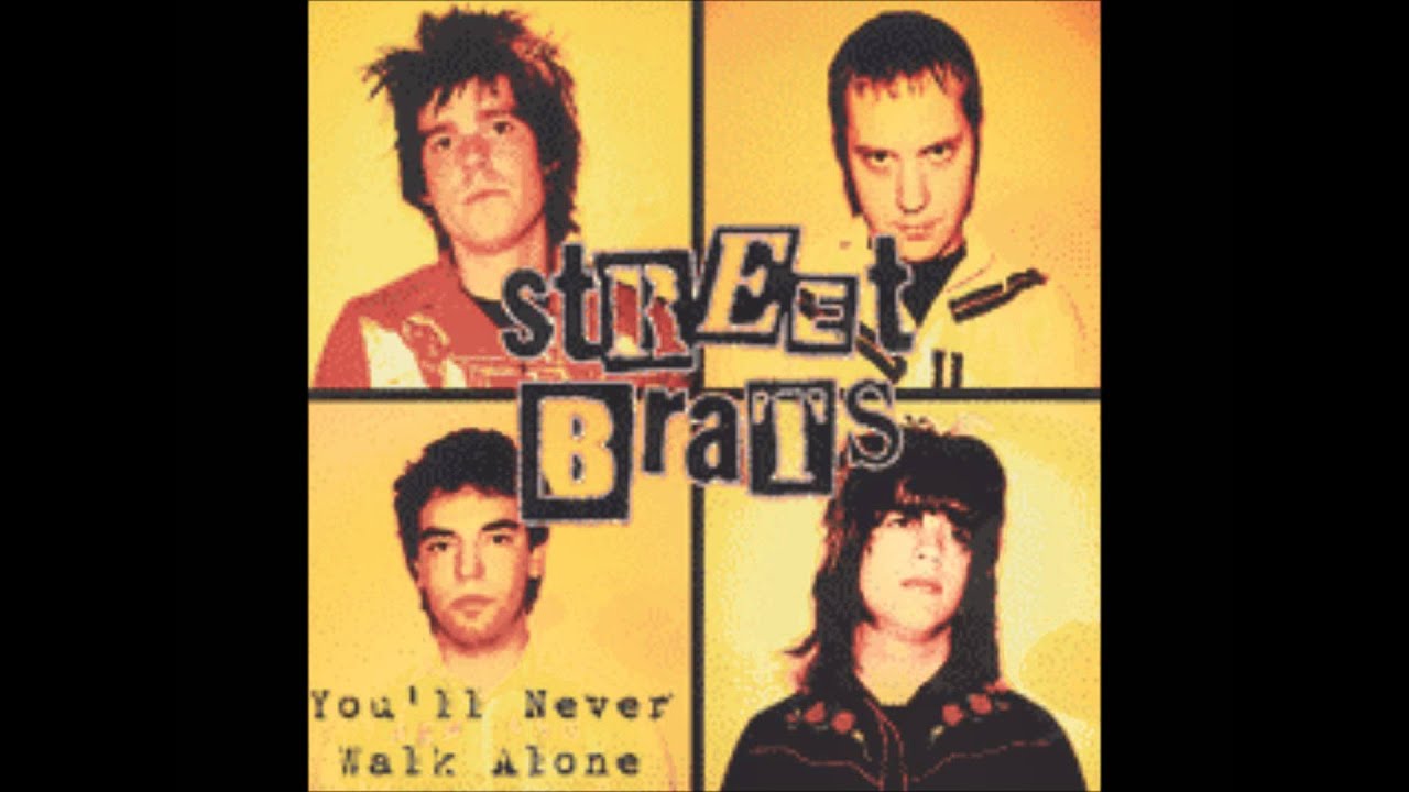 Street Brats- You'll Never Walk Alone