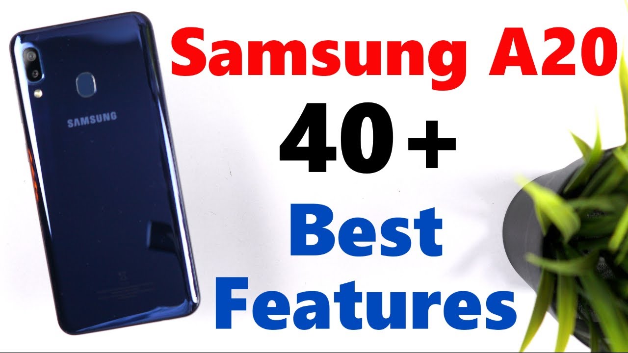 Samsung A20 40+ Best Features