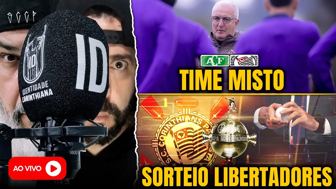 CORINTHIANS: TIME MISTO CONTRA A CHAPE + SORTEIO DA FASE DE GRUPOS DA LIBERTADORES CHEGANDO