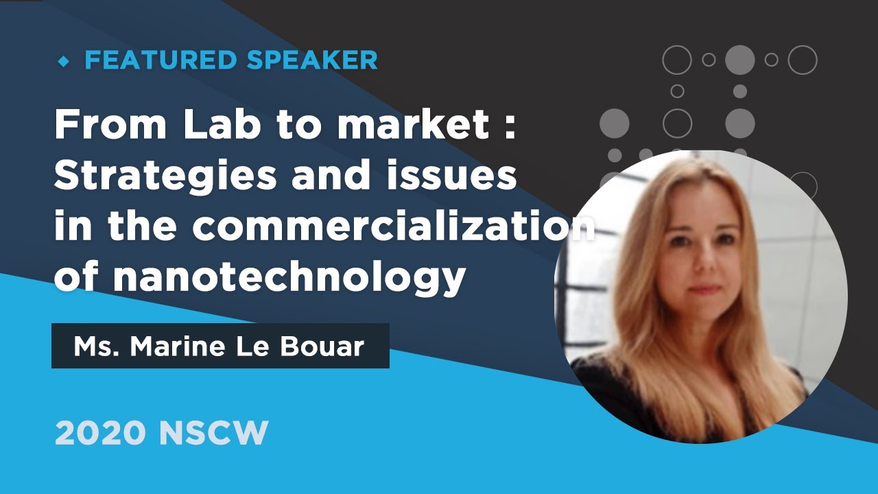 From Lab to market: Strategies and issues in the commercialization(...) | Marine Le Bouar | 2020NSCW