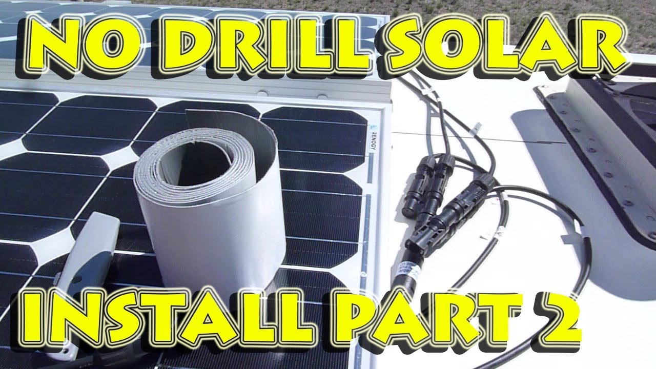 Solar Install Pt 2: No Drill No Holes Solar Panel Install | Fiberglass Roof RV Roadtrek Camper Van