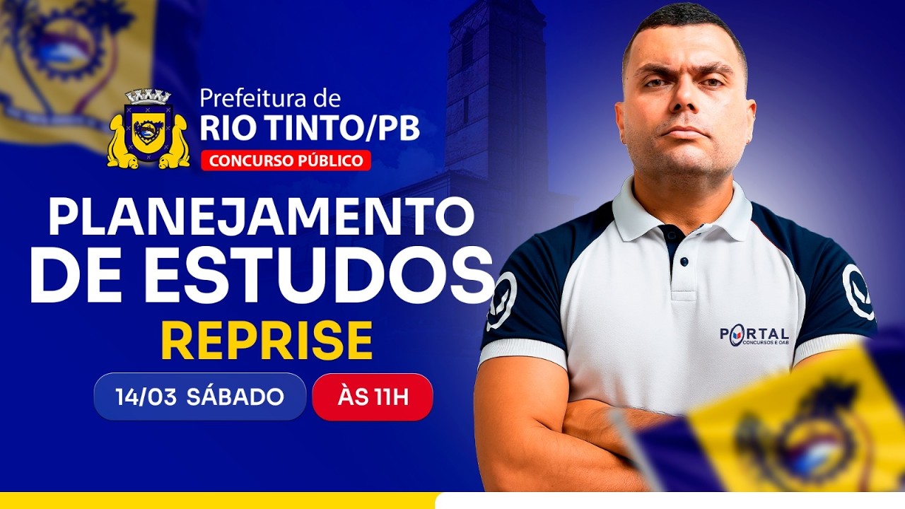 CONCURSO PREF. RIO TINTO/PB: PLANEJAMENTO DE ESTUDOS + LANÇAMENTO DO CURSO - reprise