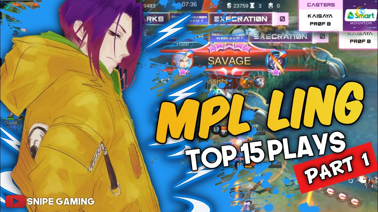 MPL LING TOP 15 PLAYS PART 1 | SNIPE GAMING TV