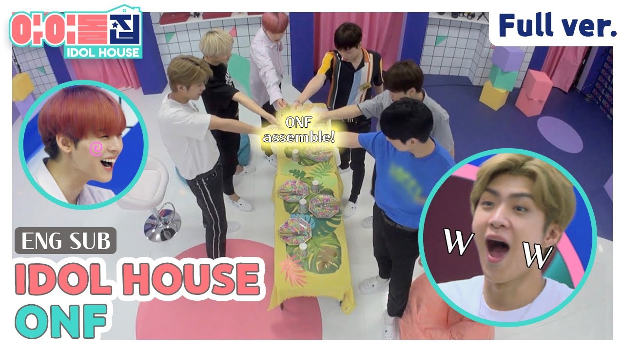 (ENG) [IDOLHOUSE] EP.01 ONF Full Ver I 아이돌집 I 온앤오프