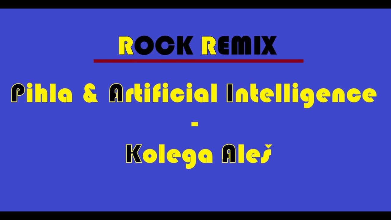 Pihla & Artificial intelligence   Kolega Aleš