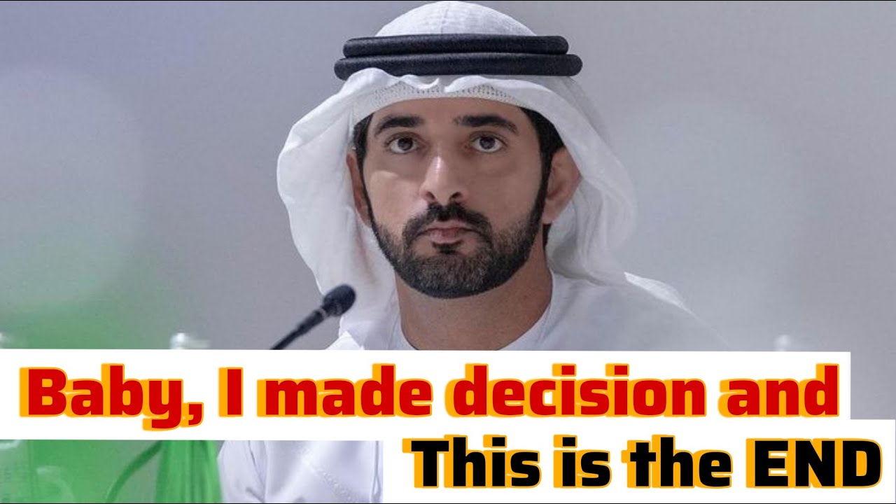 𝗕𝗮𝗯𝘆, 𝗜 𝗺𝗮𝗱𝗲 𝗱𝗲𝗰𝗶𝘀𝗶𝗼𝗻 𝗮𝗻𝗱 𝘁𝗵𝗶𝘀 𝗶𝘀 𝘁𝗵𝗲 𝗘𝗡𝗗 | Fazza | Sheikh Hamdan Faz3 | Sheikh | Feb, 3, Tuesday