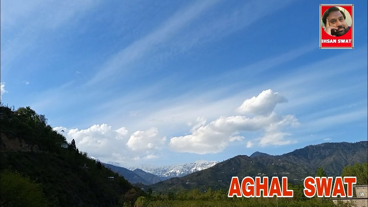 AGHAL (THE BEAUTY OF SWAT)