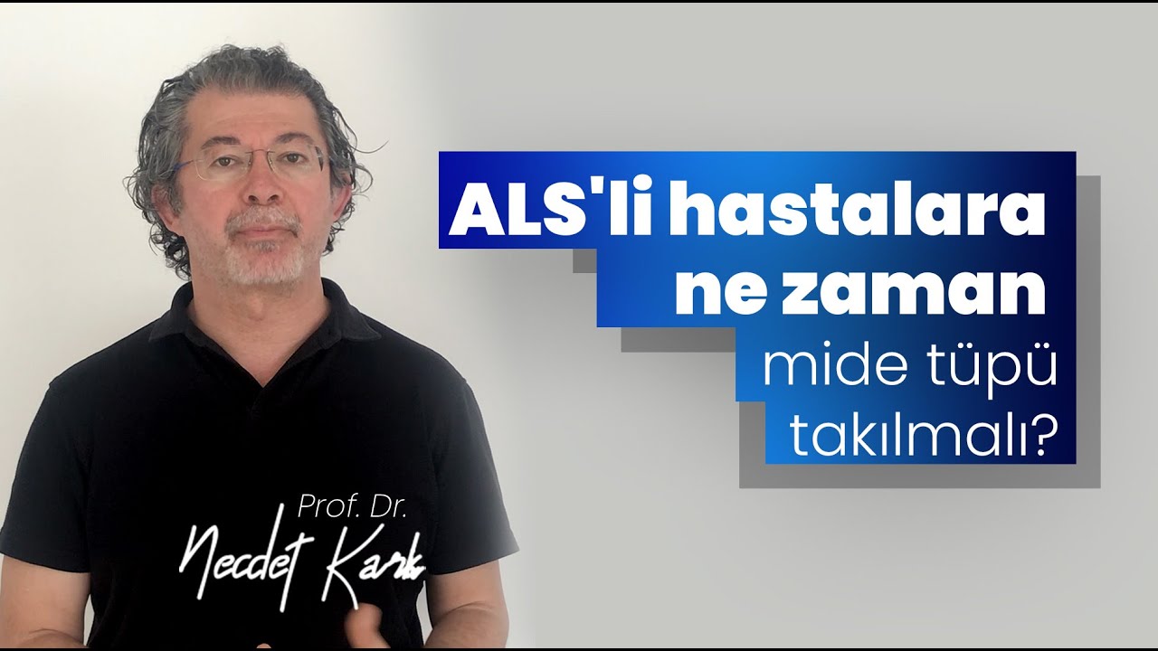 ALS'li hastalara ne zaman mide tüpü takılmalı?