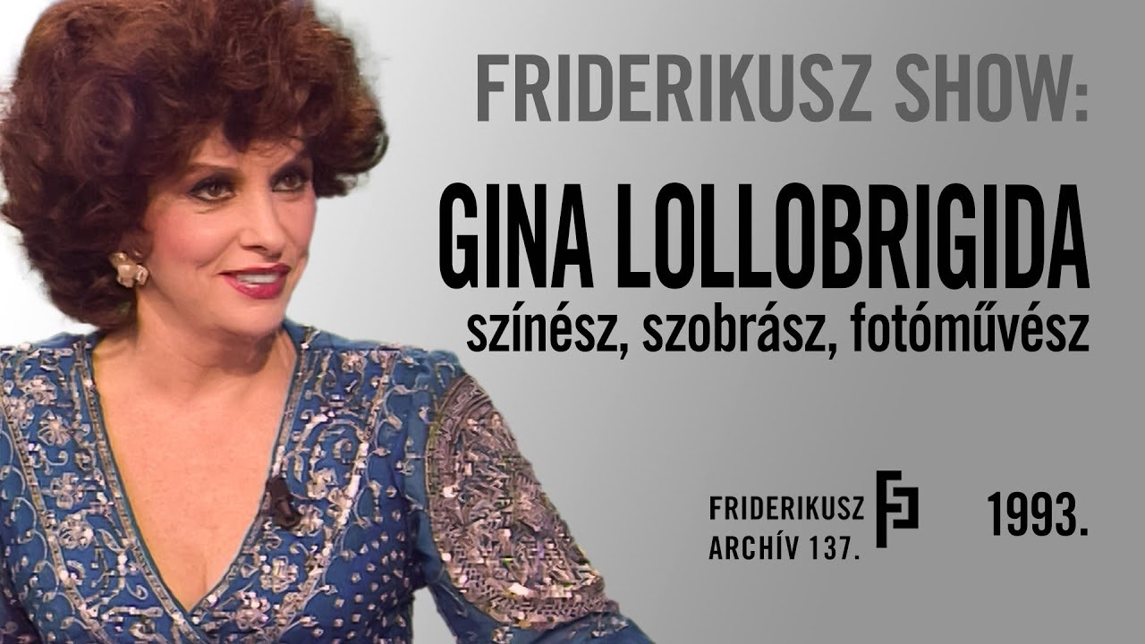 FRIDERIKUSZ SHOW: GINA LOLLOBRIGIDA FILMSZTÁR, 1993. /// Friderikusz Archív 137.