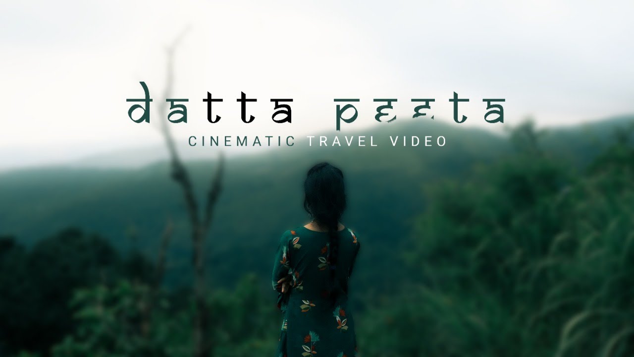 Datta peeta || Chikkamagalur || Cinematic travel video