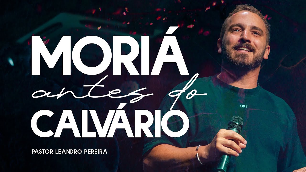 18.01 | Celebração Dominical | Moriá antes do Calvário | Pastor Leandro Pereira | 19h