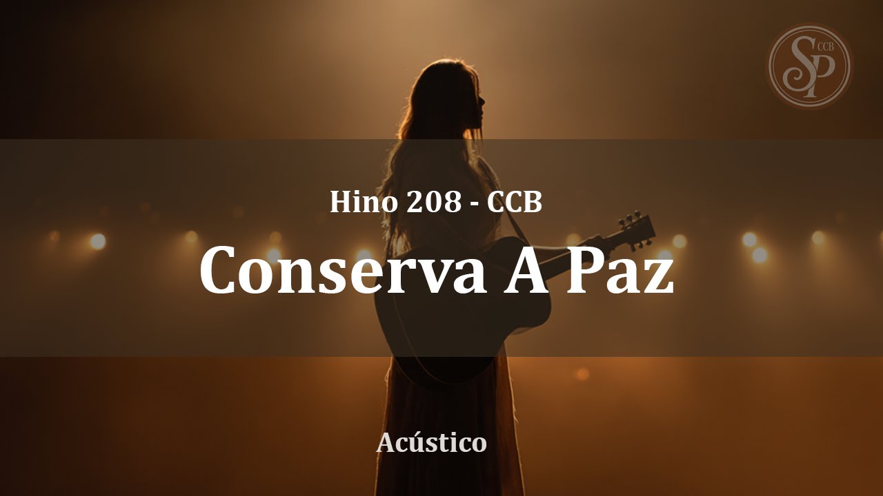 🎶 Hino 208 - Conserva a Paz l Acústico