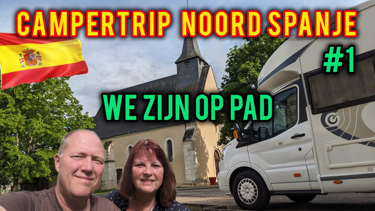Campertrip naar Noord Spanje #1 | We zijn op pad