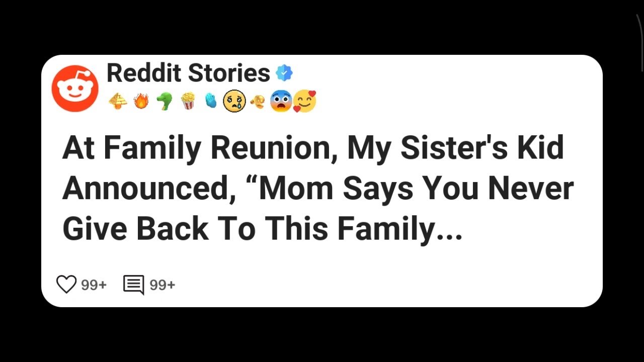 На семейной встрече дочь моей сестры заявила: «Мама говорит, что ты никогда ничего не отдаёшь вза...