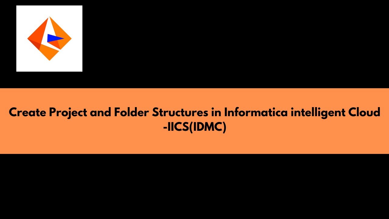 Informatica Intelligent Cloud -Create Project and Folder Structure #iics #informatica