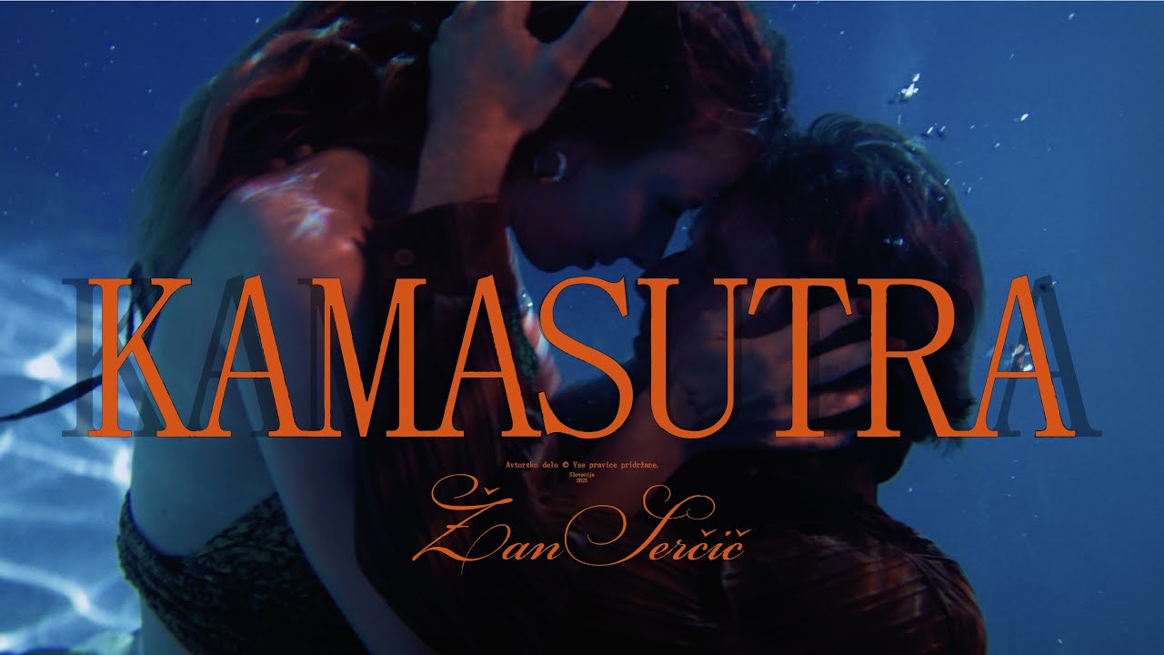 Žan Serčič - Kamasutra (Official Music Video)