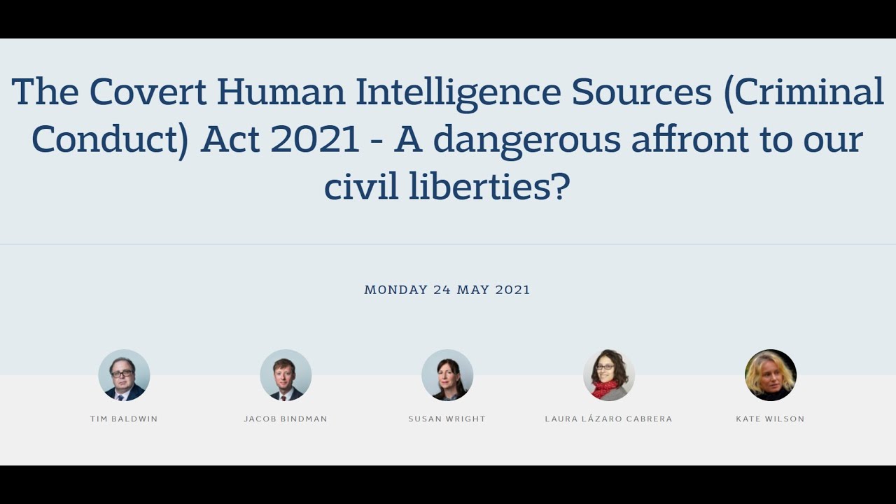 The Covert Human Intelligence Sources Act 2021 - A dangerous affront to our civil liberties?