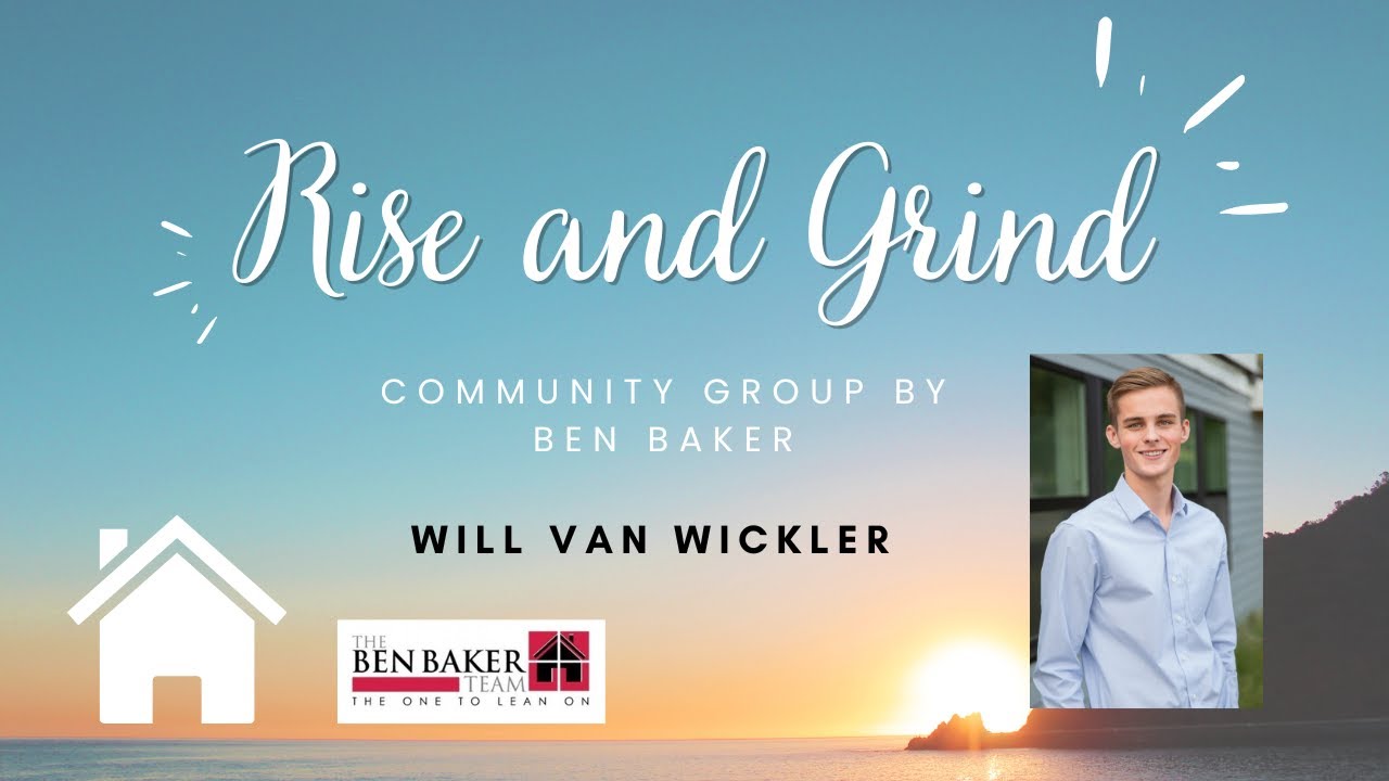 Rise & Grind Part XCIV  -  Will van Wickler