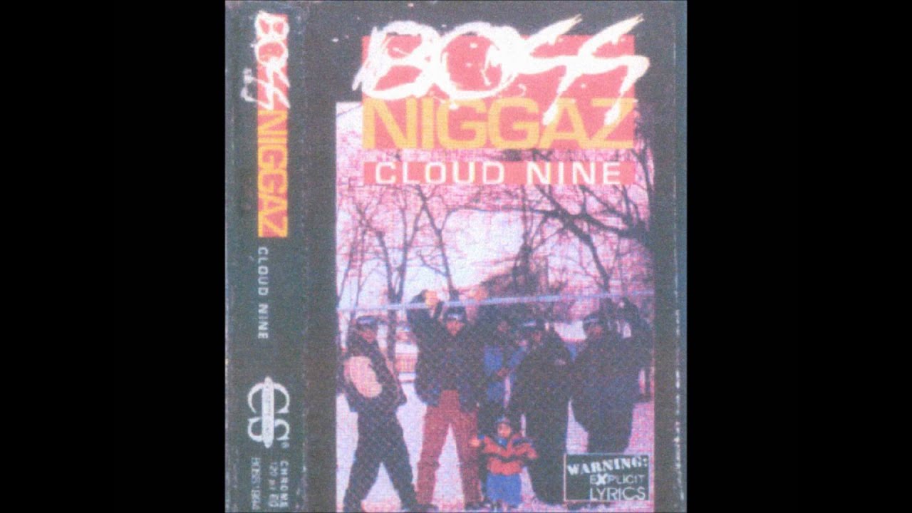 BOSS NIGGAZ- Could Nine
