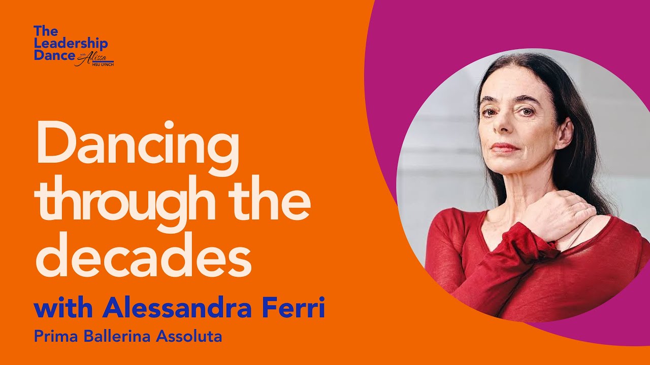 Ep. 15: Dancing through the decades, with Alessandra Ferri