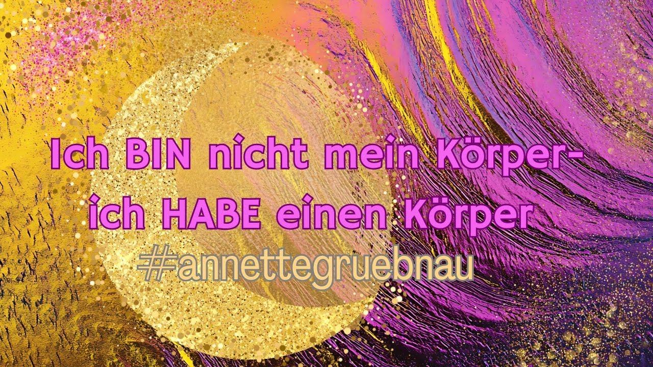 Ich bin nicht mein Körper, ich habe einen Körper