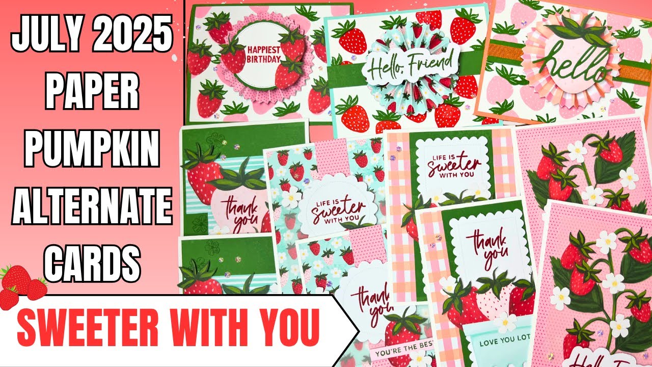 July 2025 Paper Pumpkin ALTERNATE CARD Ideas: Sweeter with You