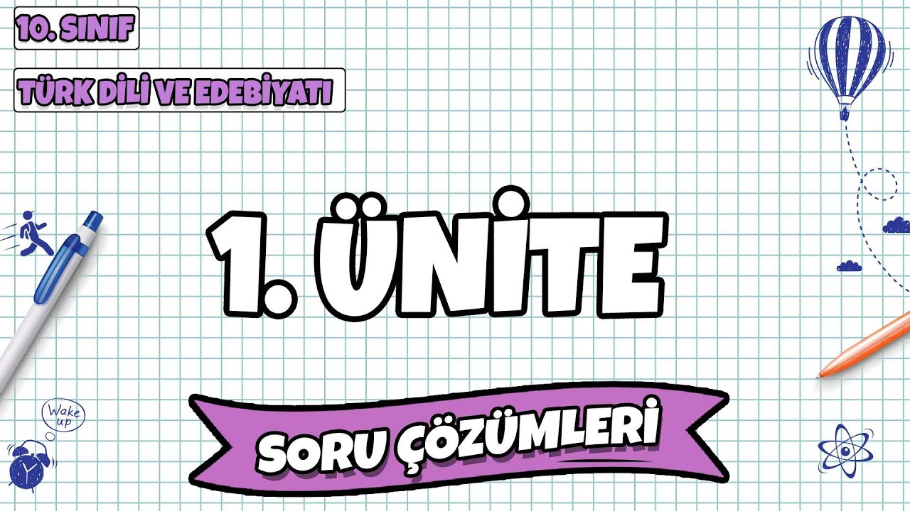 10. Sınıf Türk Dili ve Edebiyatı - 1. Ünite Soru Çözümleri | 2022