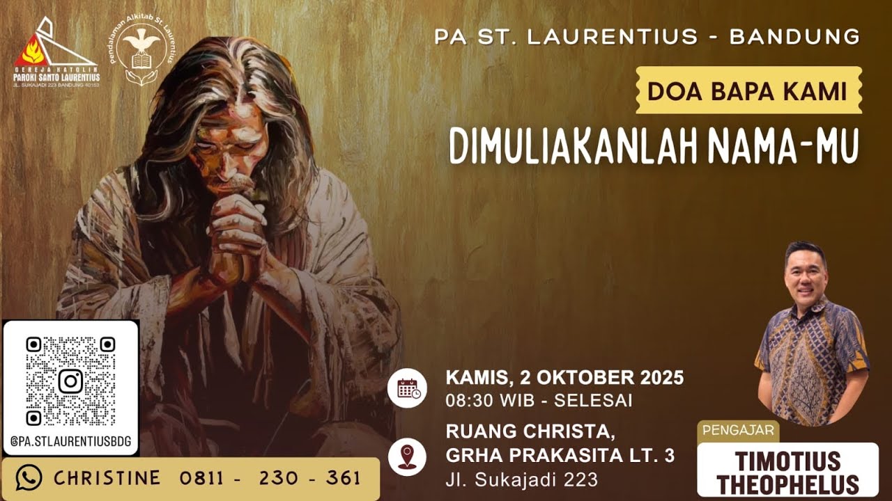 Serial Doa Bapa Kami : Dimuliakanlah Nama-Mu oleh Bro Timmy, Komunitas PA St Laurentius Bandung