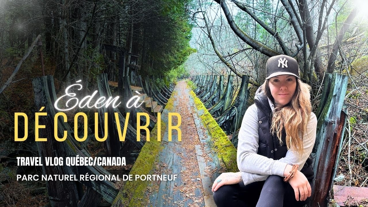 ÉDEN À DÉCOUVRIR! Parc naturel régional de Portneuf Québec/Canada