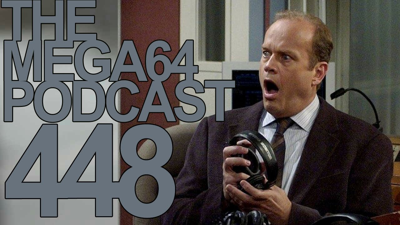 MEGA64 PODCAST: EPISODE 448