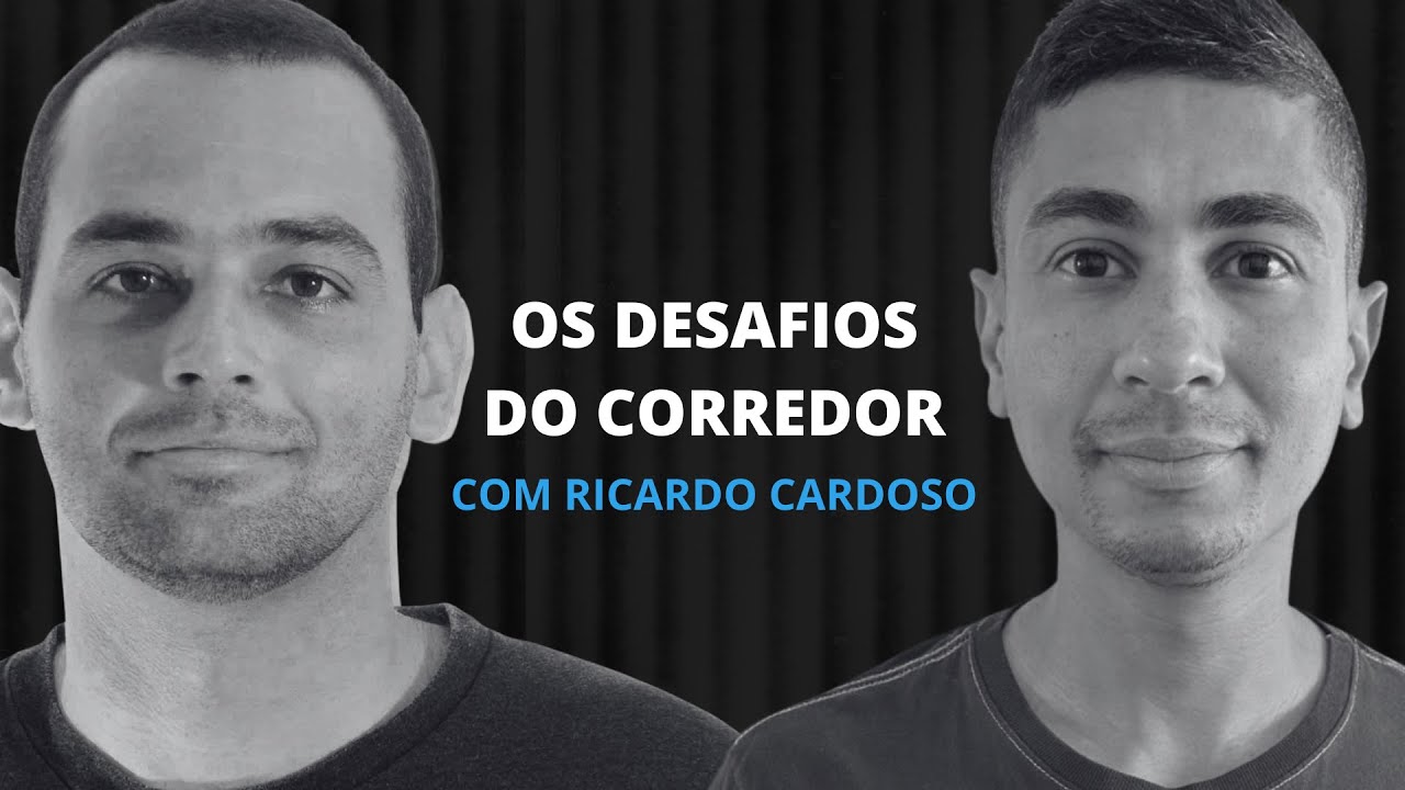 OS DESAFIOS DO CORREDOR COM RICARDO CARDOSO