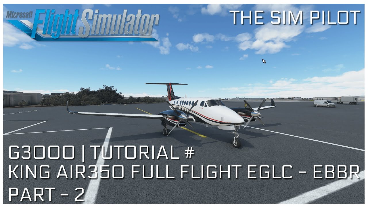 Microsoft Flight Simulator 2020 | G3000 Tutorial | EP#9 | King Air 350i Full Flight | Part -2