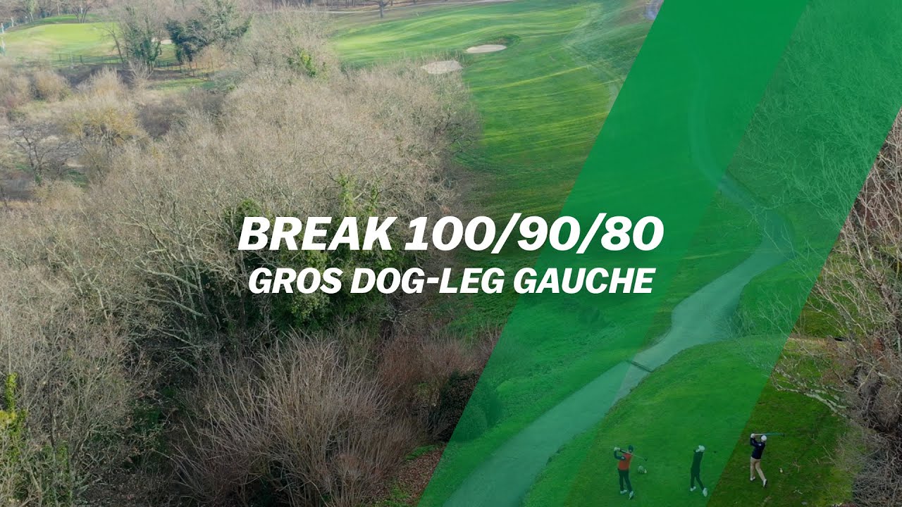 Break 100/90/80 : Gros dog-leg gauche