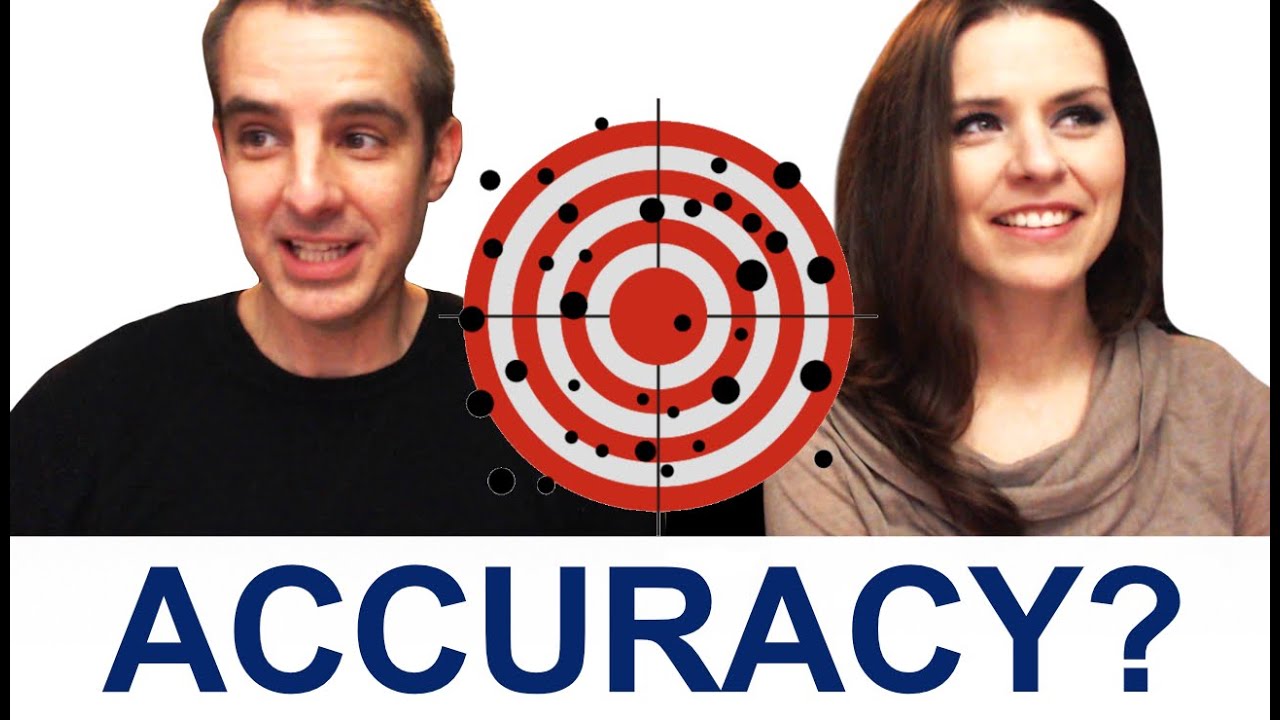 Precision vs Accuracy: Is this Scientific?