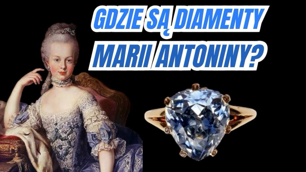 Gdzie są diamenty Marii Antoniny?