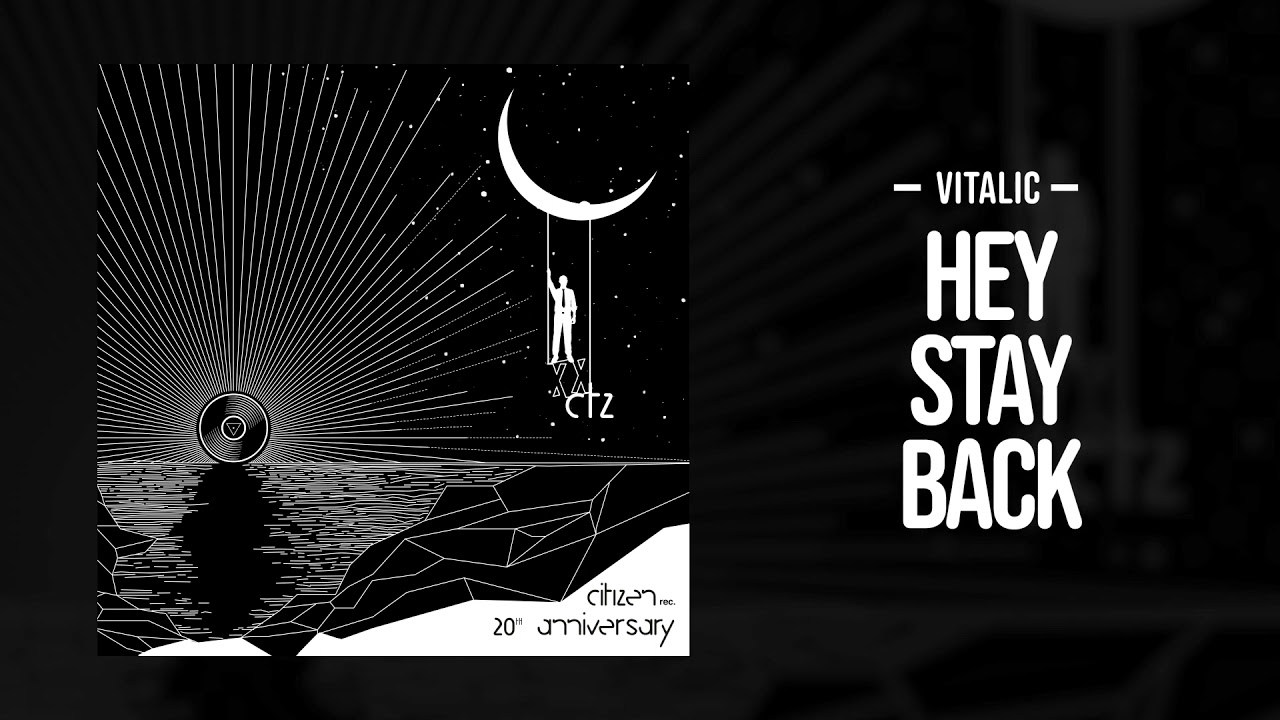Vitalic - Hey Stay Back