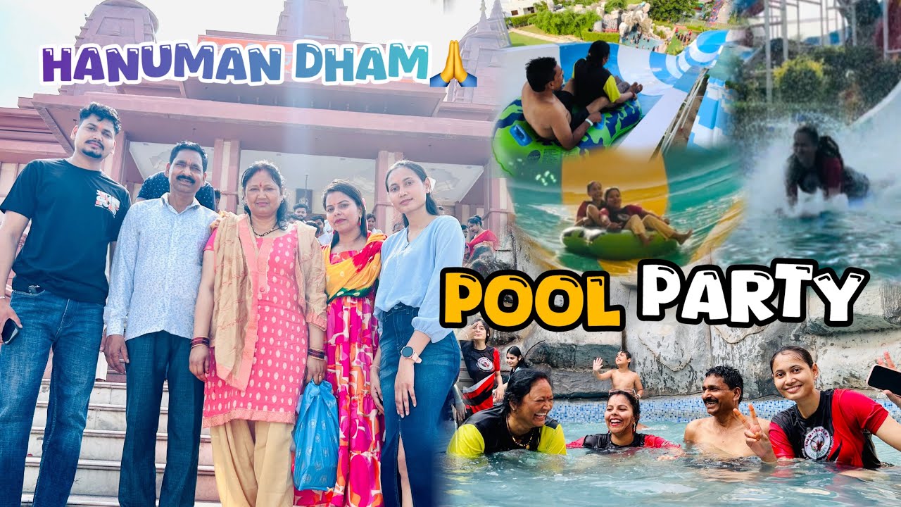 GARMI ME POOL PARTY🥰 | Hanuman dham me itni bheed kyu😨 | Father&rsquo;s Day ￼hua cancel😩