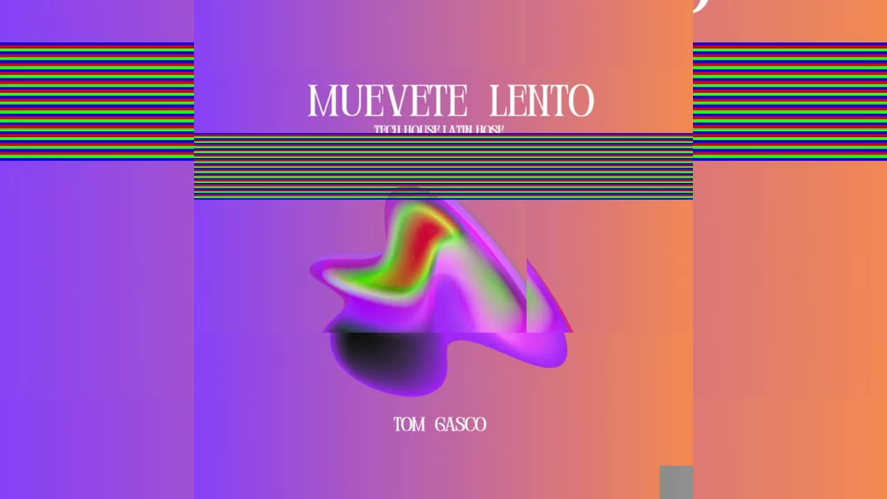 Muévete Lento ( Tom Gasco ) TECH HOUSE LATIN HOUSE