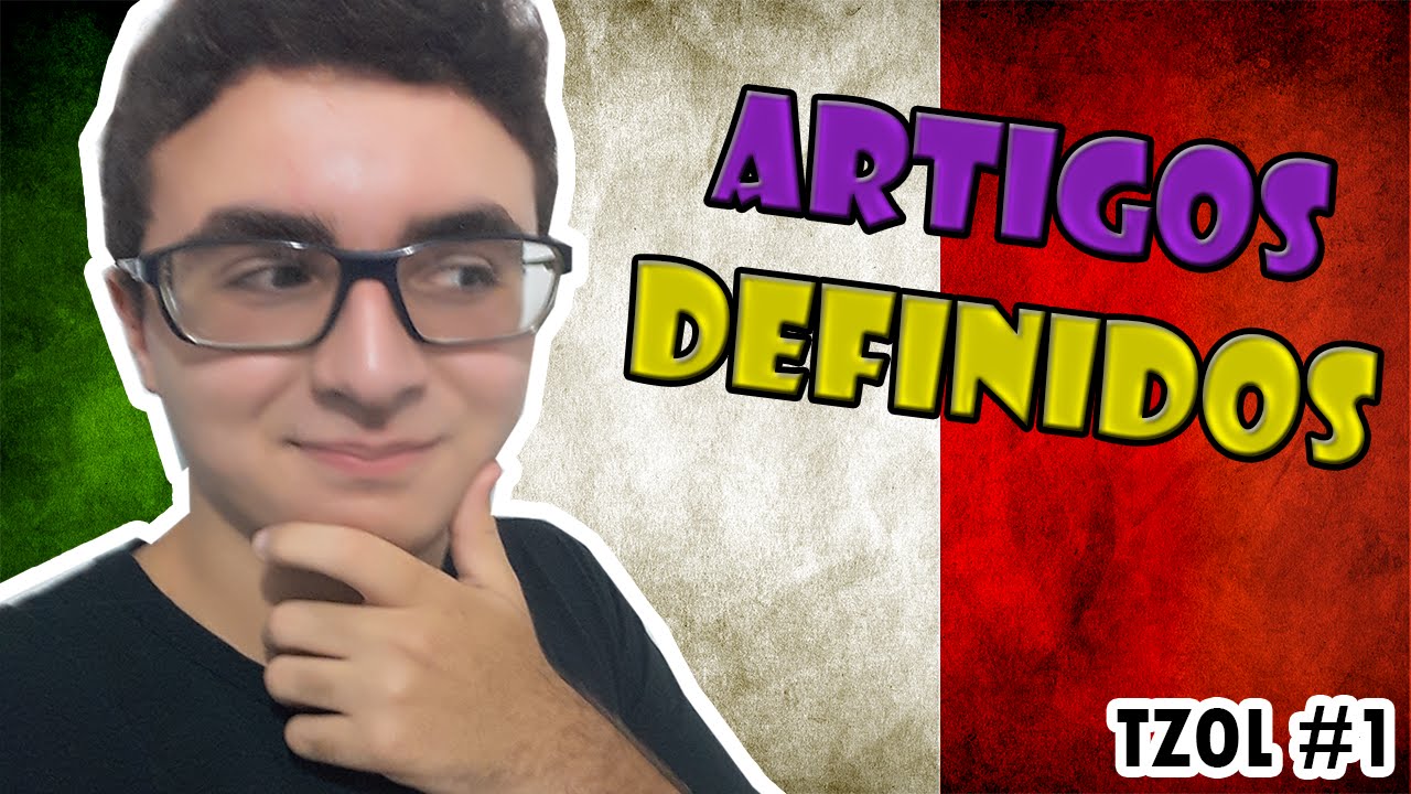 TZOL (Italiano) 🇮🇹 #1 - Artigos Definidos: IL, LO, L', I, GLI, LA e LE