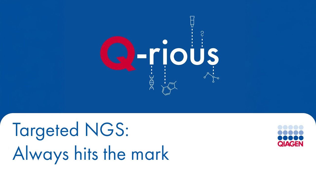Q-rious - Episode 9 | Targeted NGS: Always hits the mark