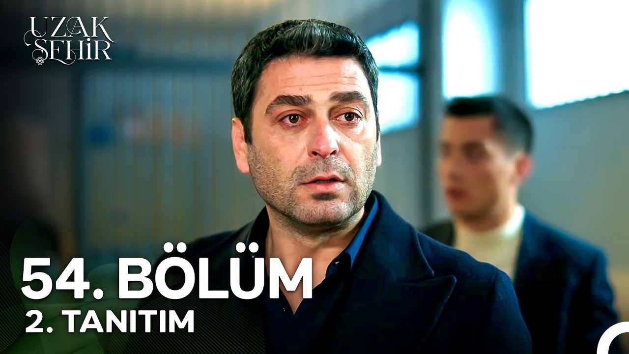 Uzak Şehir 54. Bölüm 2. Tanıtım | 