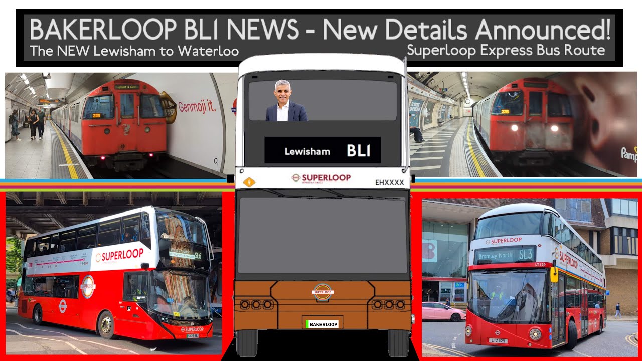 SUPERLOOP & BAKERLOOP NEWS - BL1 Operator & Start Date CONFIRMED! TfL London Bus Changes EXPLAINED
