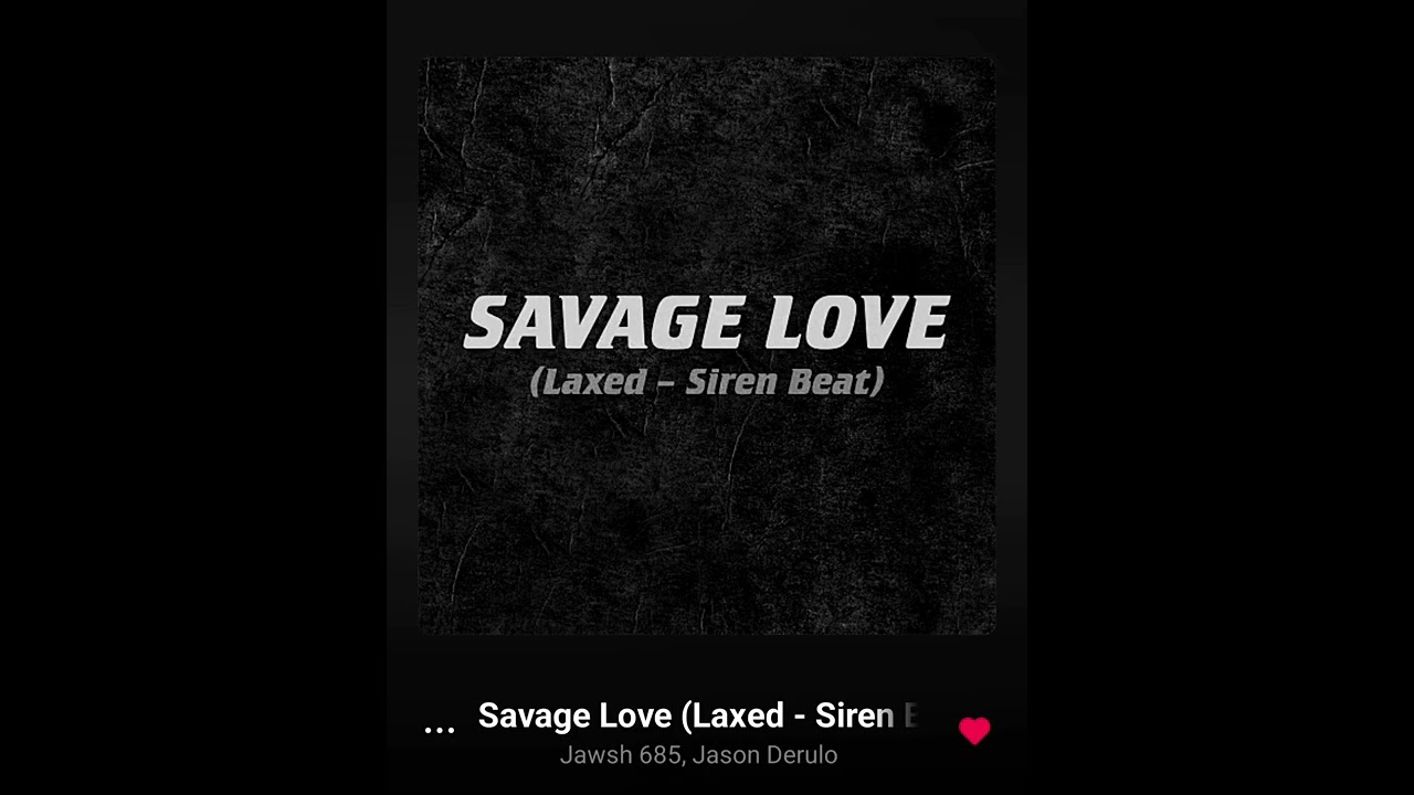 조쉬 685 & 제이슨 데룰로(Jawsh 685 & Jason Derulo)-Savage Love(Laxed-Siren Beat)