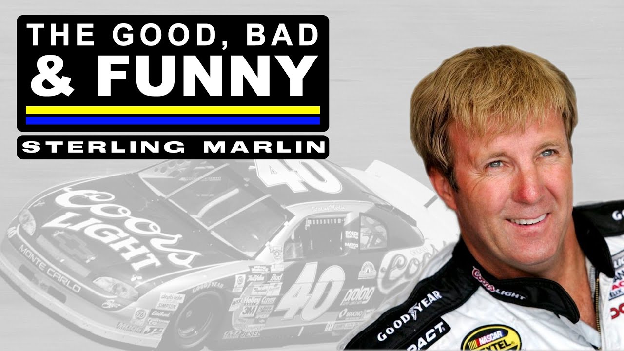 Sterling Marlin: The Good, Bad & Funny