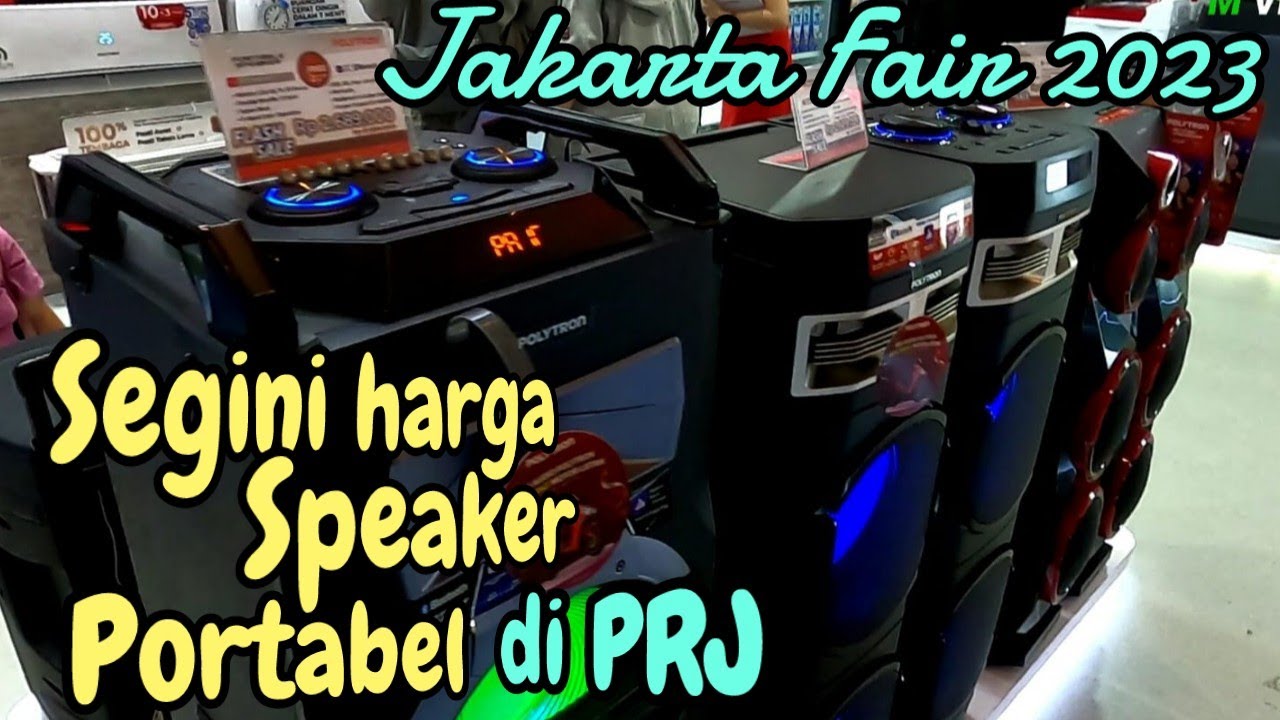 Bukan pasar loak jatinegara || Review harga speaker portable polytron di jakarta fair 2023