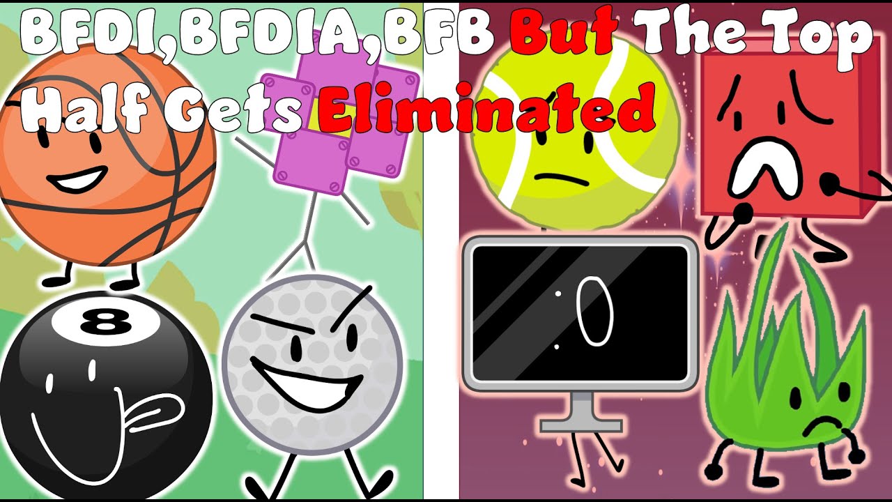 BFDI,BFDIA,BFB But The First Half Safe Gets Eliminated!